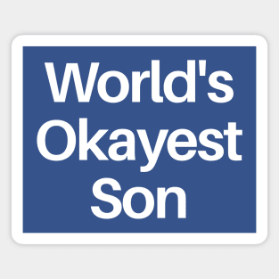 World's Okayest Son Magnet